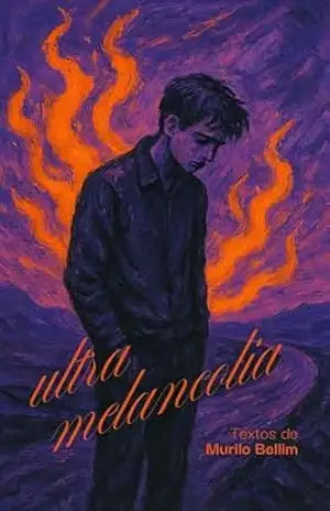 Ultramelancolia – Murilo Bellim