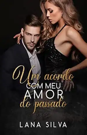 Um Acordo com Meu Amor do Passado – Lana  Silva