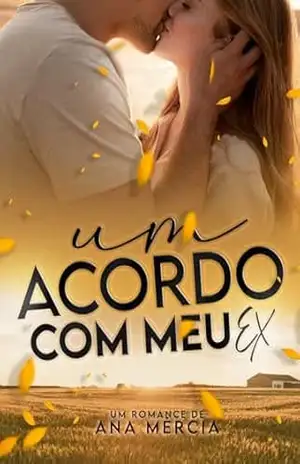 Um Acordo Com Meu Ex – Ana  Mércia