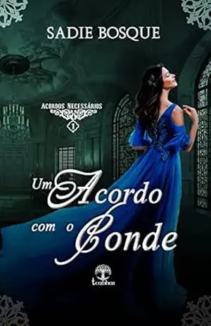 Um Acordo com o Conde (Acordos Necessários Livro 1) – Sadie Bosque