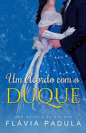 Um Acordo com o Duque – Flávia Padula