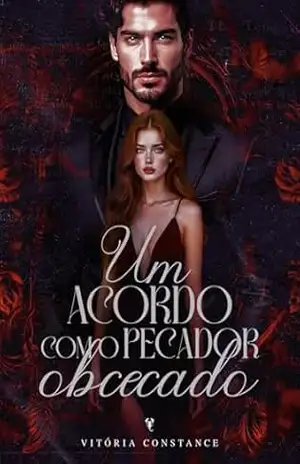 Um acordo com o pecador obcecado – Vitória Constance