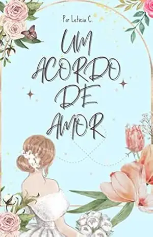 Um Acordo de Amor – Leticia C.