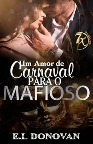 UM AMOR DE CARNAVAL PARA O MAFIOSO – E.L  DONOVAN