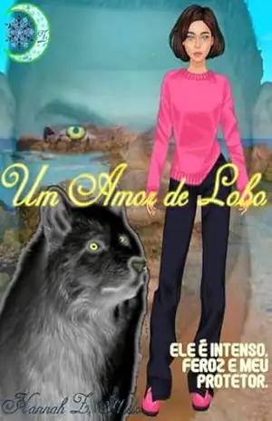 Um Amor de Lobo – Hannah  Zafiro Hielo