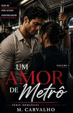 Um Amor de Metrô: Série Romances na Paulista – M. Carvalho