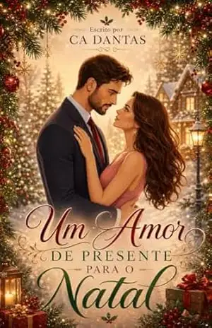 Um amor de presente para o Natal – CA DANTAS