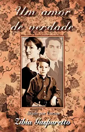 Um amor de verdade – Zibia Gasparetto