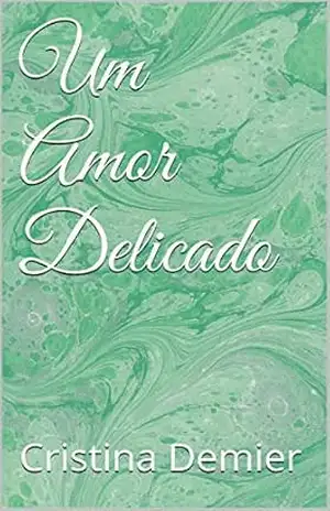Um Amor Delicado – Cristina Demier
