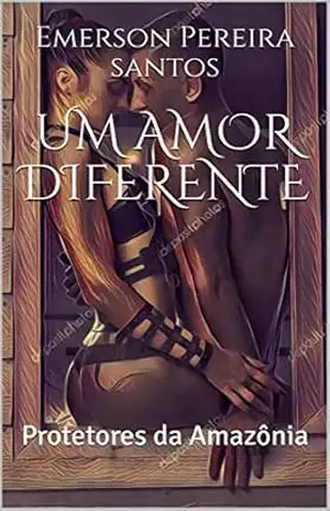 UM AMOR DIFERENTE: Protetores da Amazônia – Emerson Pereira santos