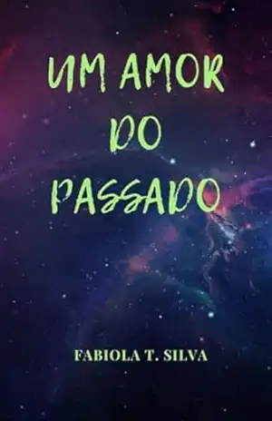 Um amor do passado - Fabiola Tavares