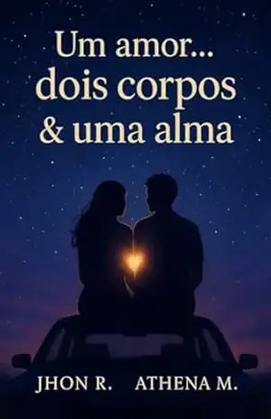 Um amor… dois corpos & uma alma – Jhon  R.