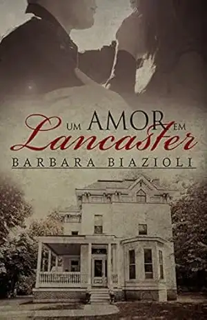Um Amor em Lancaster – Barbara Biazioli