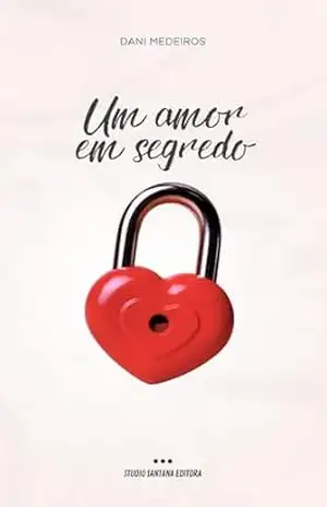 Um Amor em Segredo: Quando rivais corporativos descobrem que o coração não respeita regras profissionais – Dani Medeiros
