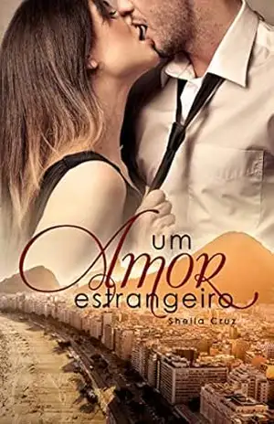 Um amor estrangeiro. – Sheila Cruz