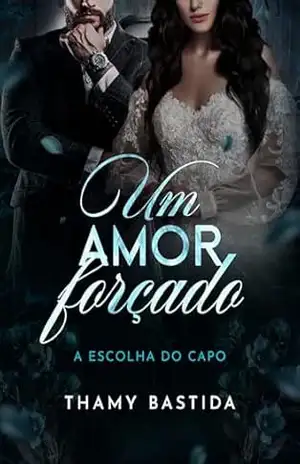 Um Amor Forçado: A escolha do Capo (La Falce Nera) – Thamy  Bastida