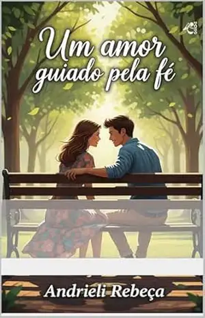 Um Amor Guiado pela Fé - Andrieli Rebeca Ataliba dos Santos