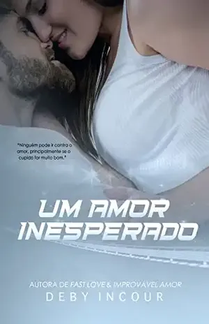 Um amor inesperado - Deby Incour
