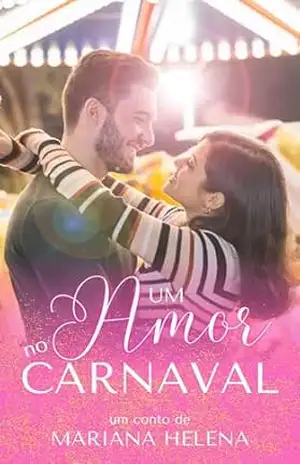 Um Amor no Carnaval (Contos da Mariana) – Mariana Helena