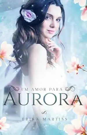 Um amor para Aurora – Erika Martins