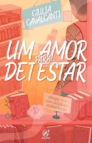 Um amor para detestar (Amores de cinema) - Giulia Cavalcanti