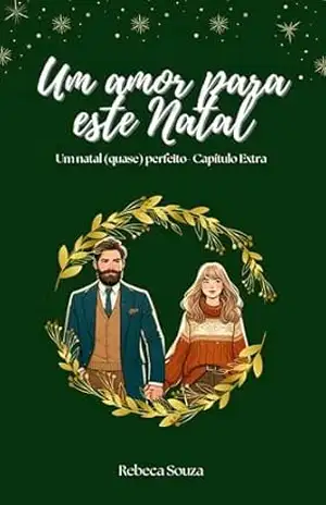 Um amor para este Natal: Um natal (quase) perfeito – Rebeca  Souza