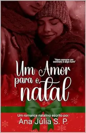 Um Amor para o Natal - Ana Júlia  S. P.