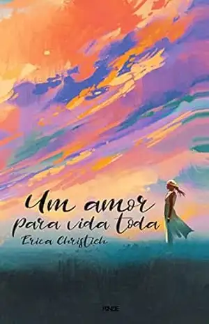 Um amor para vida toda – Érica Christieh