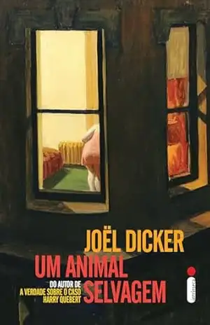 Um animal selvagem – Joël Dicker