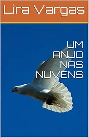 UM ANJO NAS NUVENS – Lira Vargas