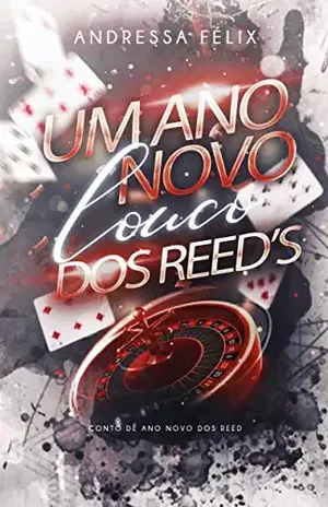 Um ano novo louco dos Reed’s: Um conto de ano novo da Família Reed (FAMILIA REED) – Andressa Félix