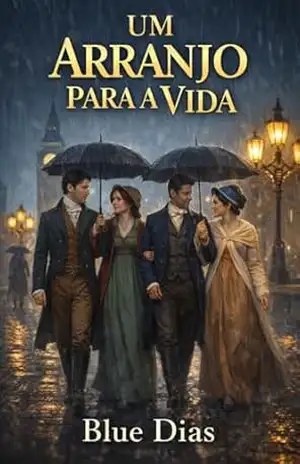Um Arranjo para a Vida (Amor no Tempo da Regência) – Blue  Dias