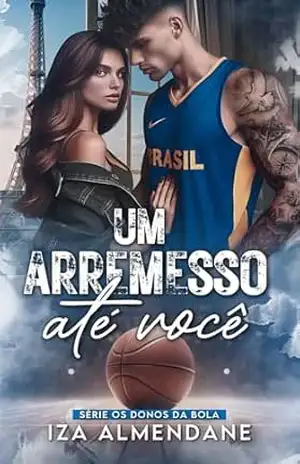Um Arremesso Até Você. – Iza Almendane