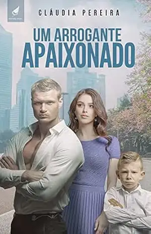 Um arrogante apaixonado – Cláudia Pereira