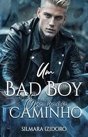 UM BAD BOY EM MEU CAMINHO: Tomás e Melissa (ERA PARA SER UM CLICHÊ Livro 2) – Silmara  Izidoro