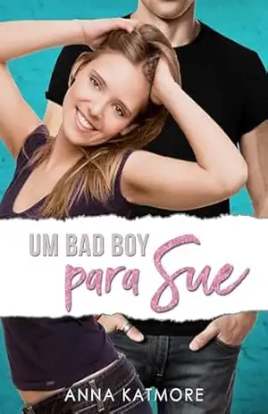 Um Bad Boy para Sue – Anna Katmore