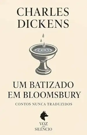 Um Batizado em Bloomsbury (Traduções Inéditas – Charles Dickens) – Charles  Dickens