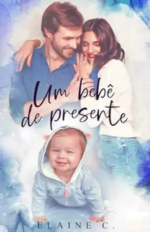 Um Bebê de Presente – Elaine C.
