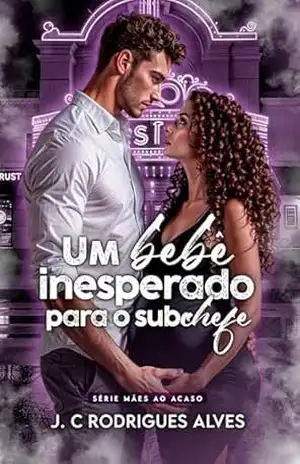 Um Bebê Inesperado para o Subchefe (Irmãos Corleone Livro 1) - J. C.  Rodrigues Alves