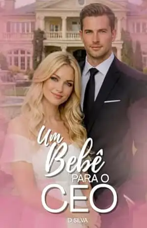 Um bebê para o CEO – D  SILVA