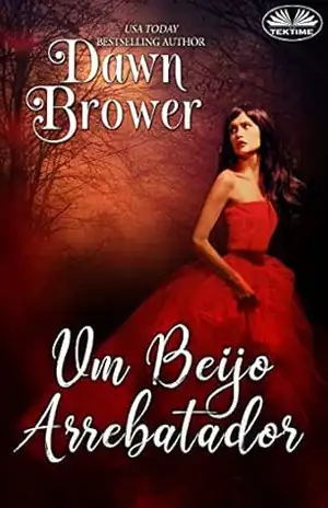 Um Beijo Arrebatador – Dawn Brower