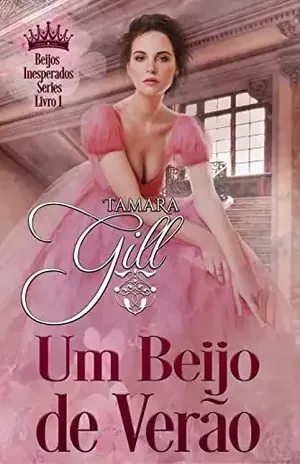 Um Beijo de Verão (Beijos Inesperados Livro 1) – Tamara Gill