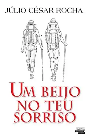 Um beijo no teu sorriso – Júlio César Rocha