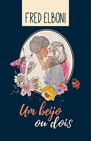 Um beijo ou dois (Coleção Fred Elboni Livro 2) - Fred Elboni