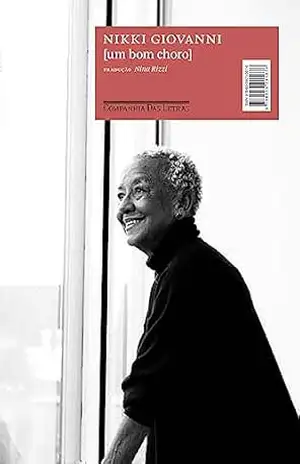 Um bom choro: O que aprendemos com lágrimas e risos – Nikki Giovanni