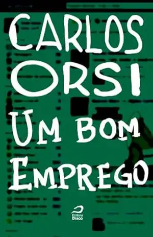 Um bom emprego – Carlos Orsi