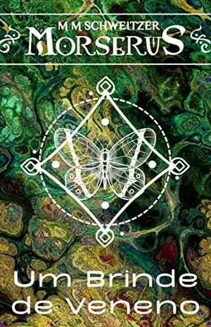 Um Brinde de Veneno (Morserus Conto) – M M Schweitzer