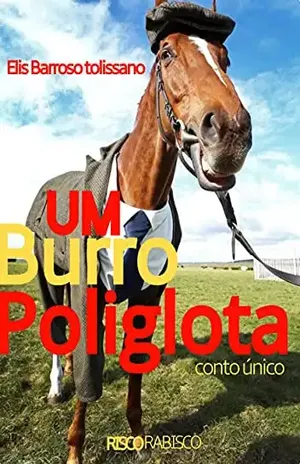 Um Burro Poligrota: conto único – Elis Barroso Tolissano