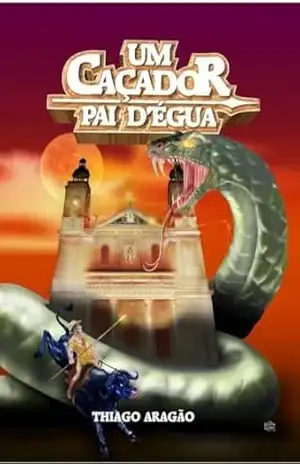 Um Caçador Pai d’Égua (Brasil Folclore) – Thiago Aragão