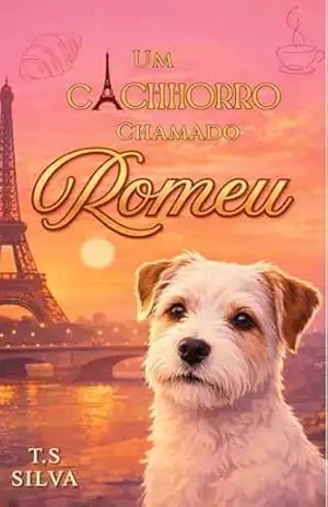Um Cachorro Chamado Romeu – T.S Silva